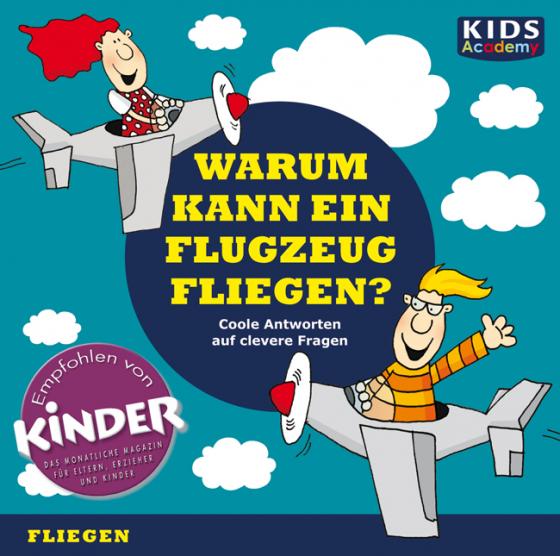 Cover-Bild CD WISSEN Junior - KIDS Academy - Warum kann ein Flugzeug fliegen?