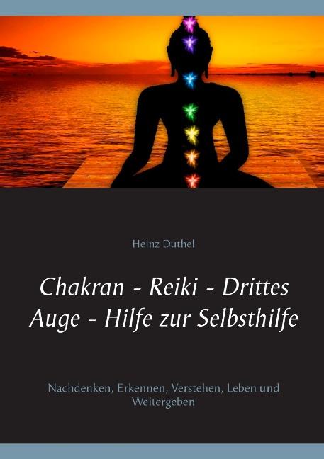 Cover-Bild Chakran - Reiki - Drittes Auge - Hilfe zur Selbsthilfe