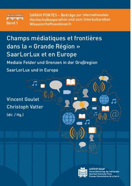 Cover-Bild Champs médiatiques et frontières dans la ' Grande Région ' SaarLorLux et en Europe