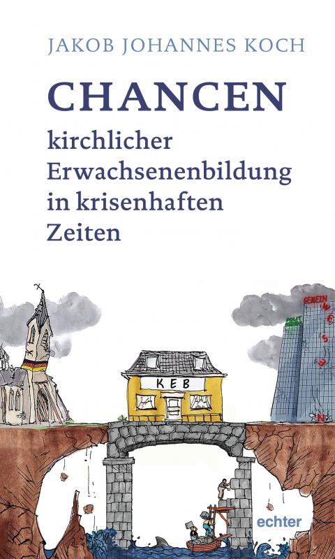 Cover-Bild Chancen kirchlicher Erwachsenenbildung in krisenhaften Zeiten