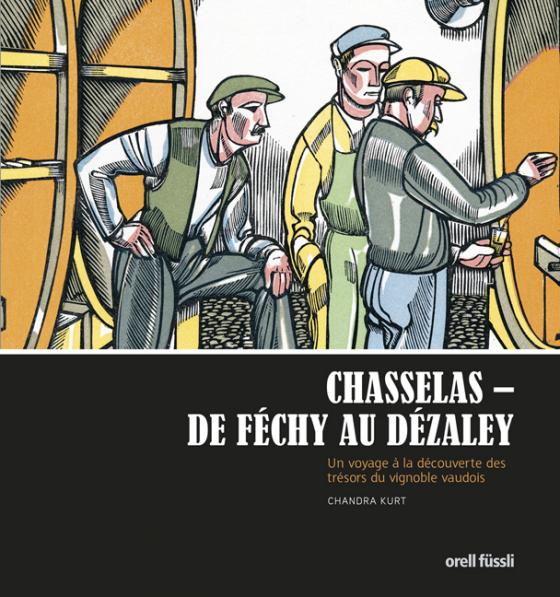 Cover-Bild Chasselas - De Féchy à Dézaley