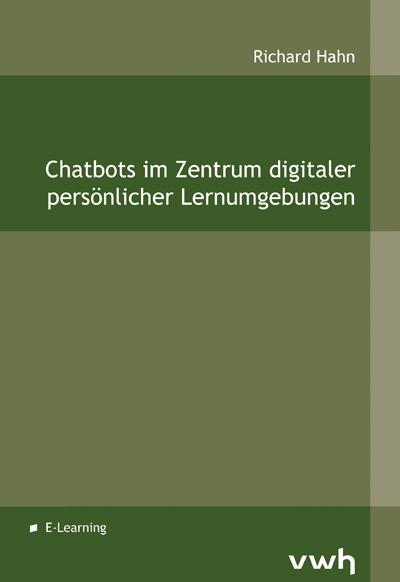 Cover-Bild Chatbots im Zentrum digitaler persönlicher Lernumgebungen