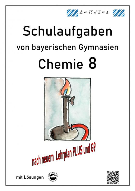 Cover-Bild Chemie 8, Schulaufgaben (G9, LehrplanPLUS) von bayerischen Gymnasien mit Lösungen