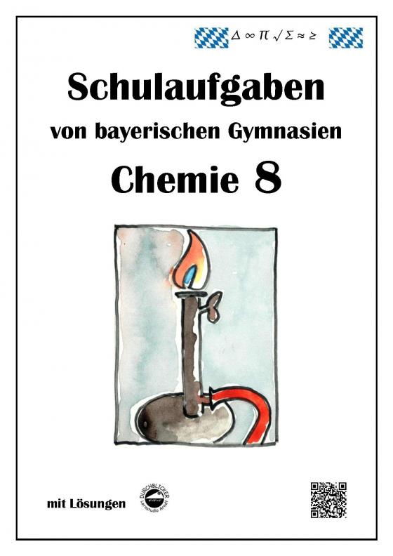 Cover-Bild Chemie 8, Schulaufgaben von bayerischen Gymnasien mit Lösungen