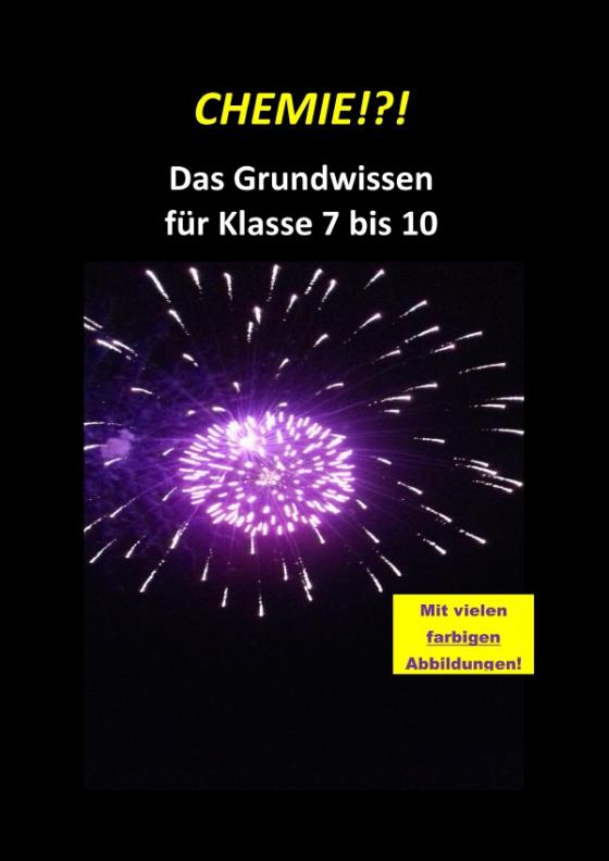 Cover-Bild Chemie Grundwissen / CHEMIE!?! Das Grundwissen für Klasse 7 bis 10