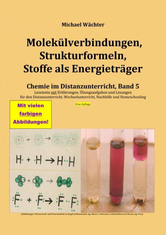 Cover-Bild Chemie im Distanzunterricht / Molekülverbindungen, Strukturformeln, Stoffe als Energieträger