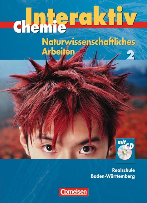 Cover-Bild Chemie interaktiv - Realschule Baden-Württemberg - Naturwissenschaftliches Arbeiten / Band 2 - Schülerbuch mit CD-ROM