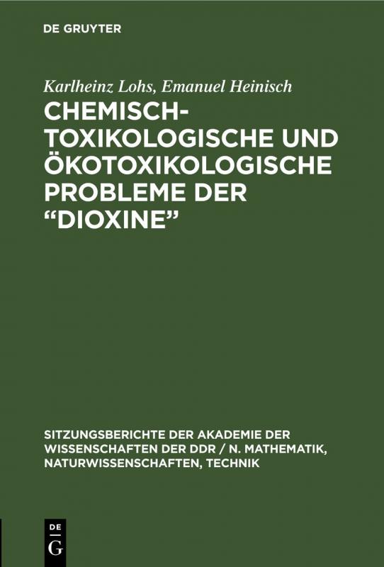 Cover-Bild Chemisch-toxikologische und ökotoxikologische Probleme der „Dioxine“
