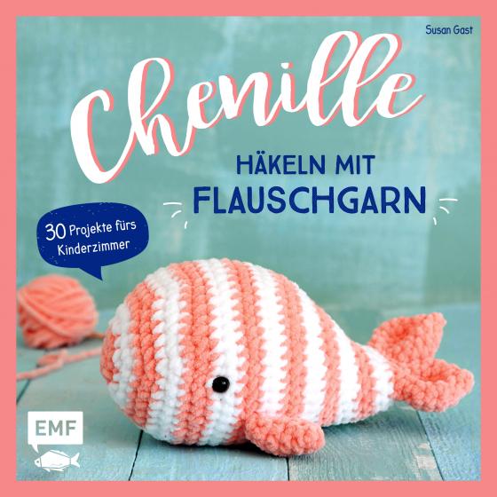 Cover-Bild Chenille – Häkeln mit Flauschgarn