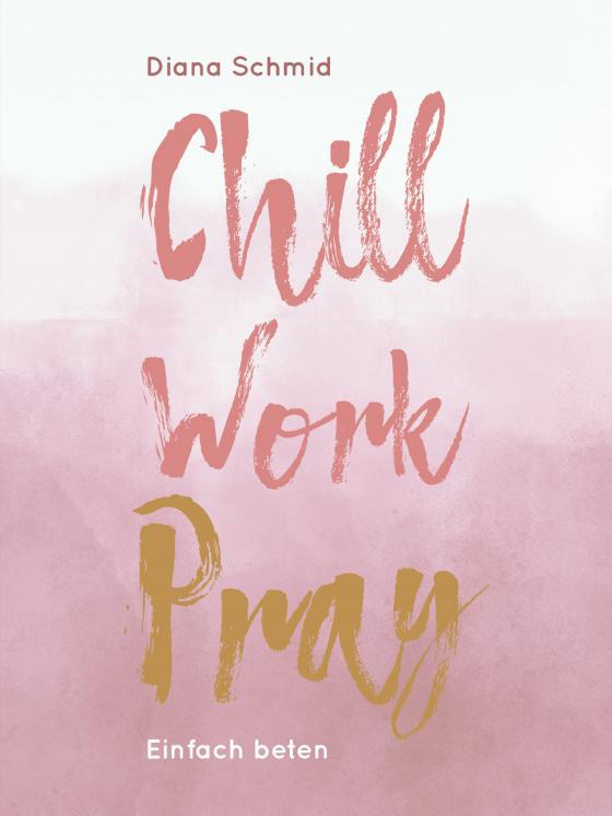Cover-Bild Chill Work Pray