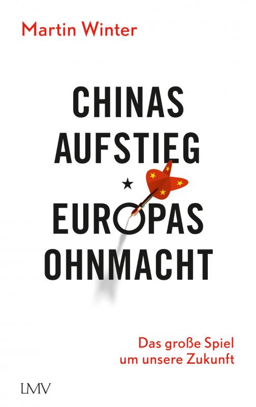 Cover-Bild Chinas Aufstieg - Europas Ohnmacht