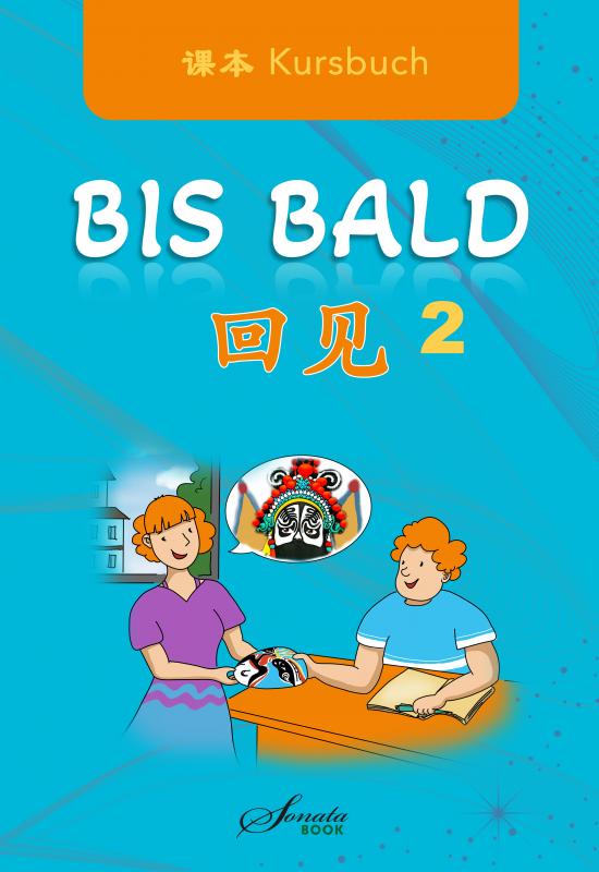Cover-Bild Chinesisch für Anfänger "Bis Bald" Kursbuch 2