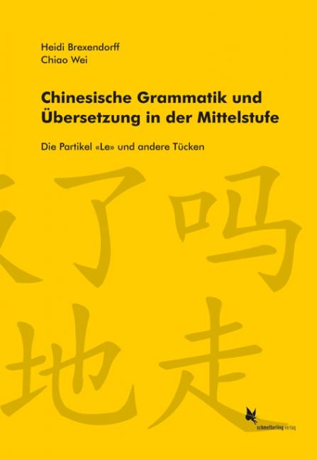 Cover-Bild Chinesische Grammatik und Übersetzung in der Mittelstufe