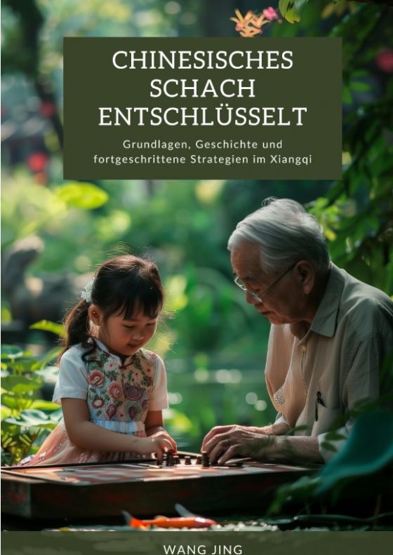 Cover-Bild Chinesisches Schach entschlüsselt