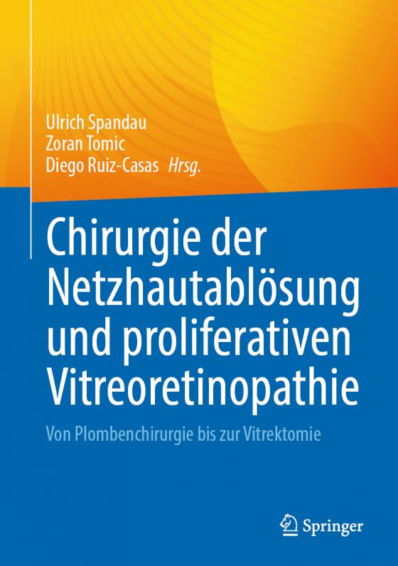 Cover-Bild Chirurgie der Netzhautablösung und proliferativen Vitreoretinopathie