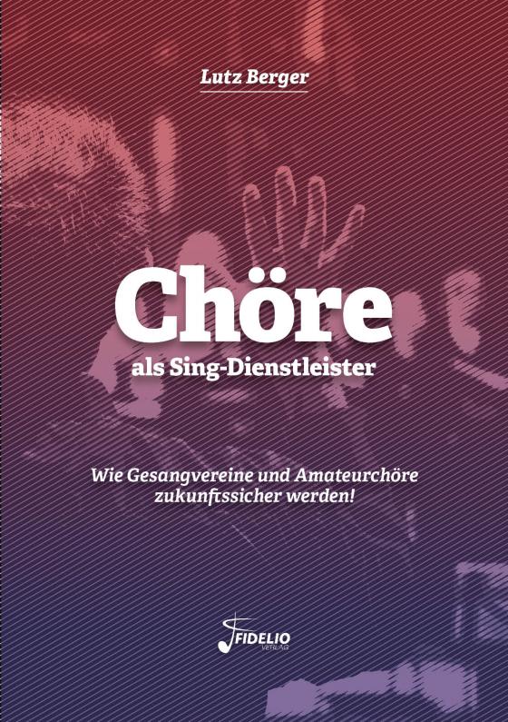 Cover-Bild Chöre als Sing-Dienstleister