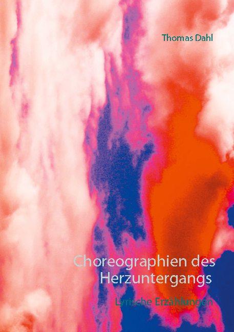 Cover-Bild Choreographien des Herzuntergangs