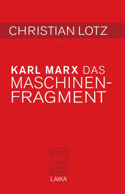 Cover-Bild Christian Lotz zu Karl Marx: Das Maschinenfragment