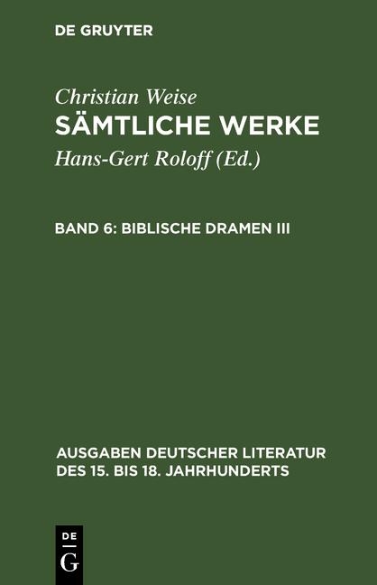 Cover-Bild Christian Weise: Sämtliche Werke / Biblische Dramen III