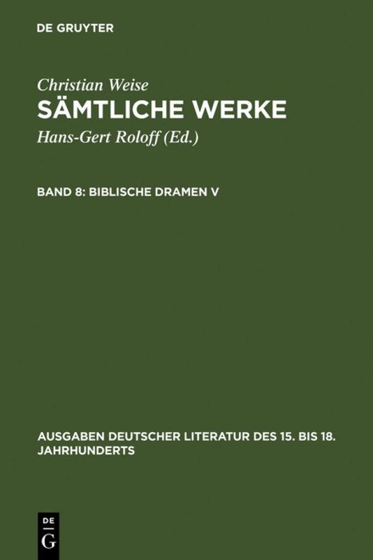 Cover-Bild Christian Weise: Sämtliche Werke / Biblische Dramen V