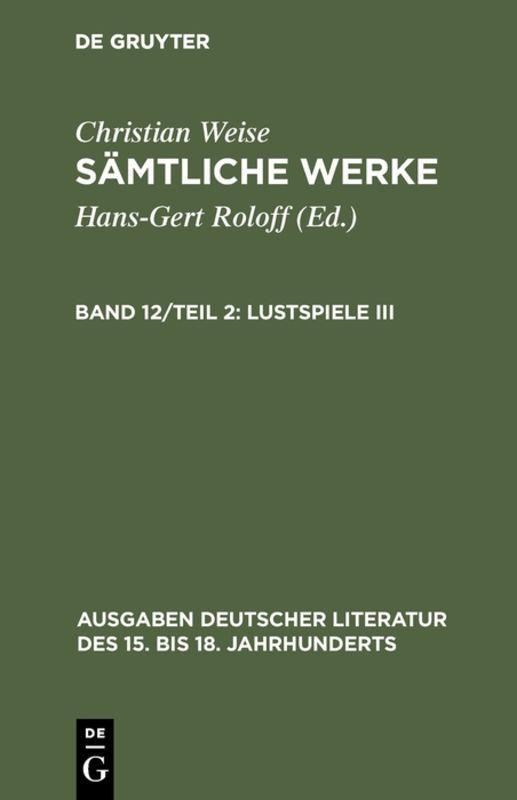 Cover-Bild Christian Weise: Sämtliche Werke. / Lustspiele III