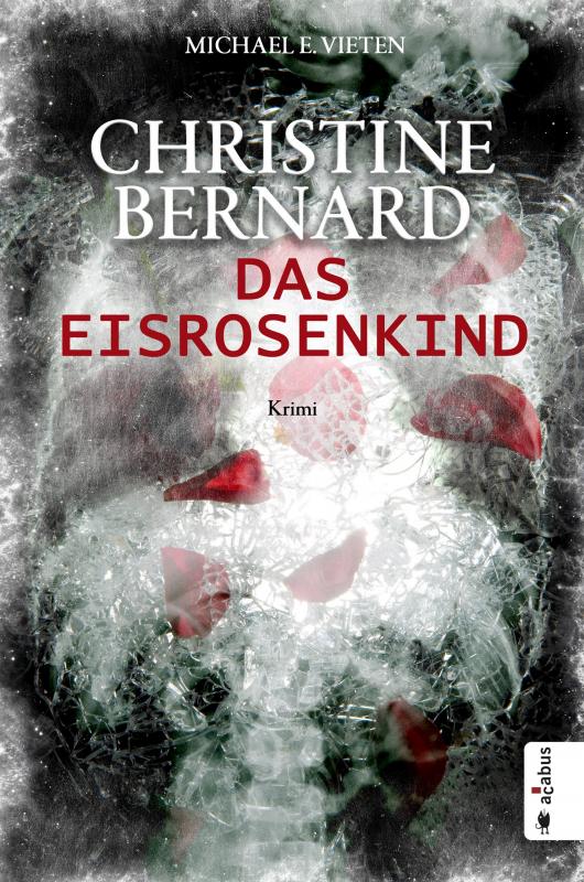 Cover-Bild Christine Bernard. Das Eisrosenkind