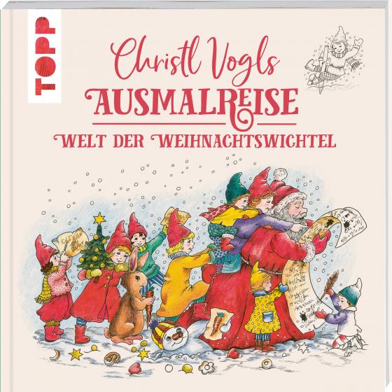 Cover-Bild Christl Vogls Ausmalreise - Welt der Weihnachtswichtel