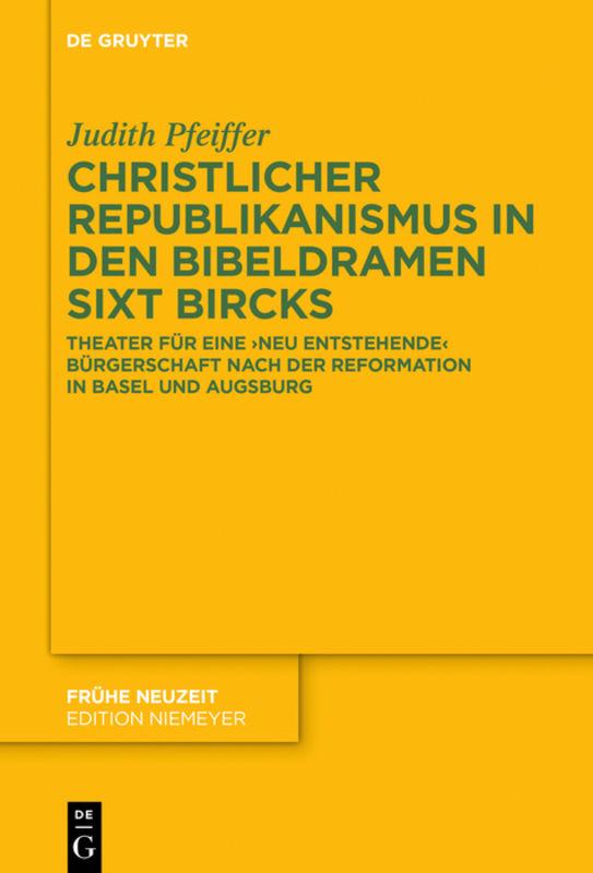 Cover-Bild Christlicher Republikanismus in den Bibeldramen Sixt Bircks