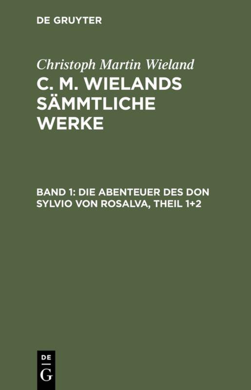 Cover-Bild Christoph Martin Wieland: C. M. Wielands Sämmtliche Werke / Die Abenteuer des Don Sylvio von Rosalva, Theil 1+2