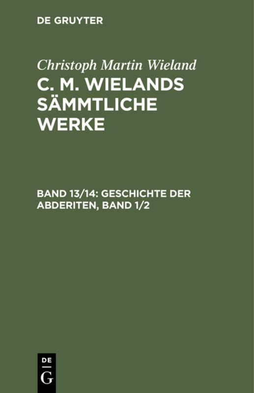 Cover-Bild Christoph Martin Wieland: C. M. Wielands Sämmtliche Werke / Geschichte der Abderiten, Band 1/2