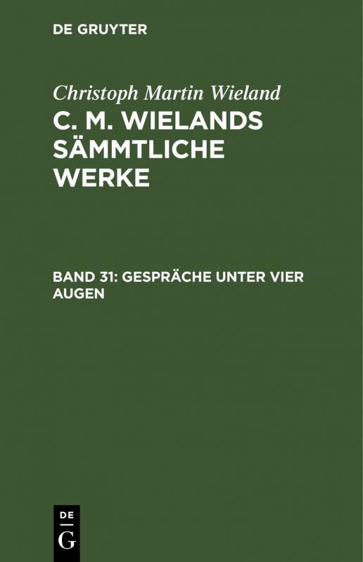 Cover-Bild Christoph Martin Wieland: C. M. Wielands Sämmtliche Werke / Gespräche unter vier Augen