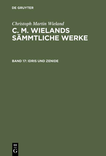 Cover-Bild Christoph Martin Wieland: C. M. Wielands Sämmtliche Werke / Idris und Zenide