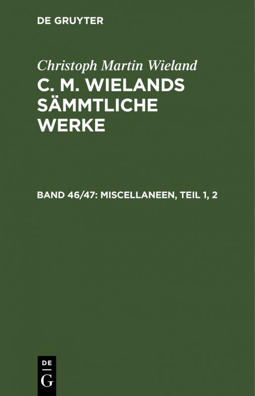 Cover-Bild Christoph Martin Wieland: C. M. Wielands Sämmtliche Werke / Miscellaneen, Teil 1, 2