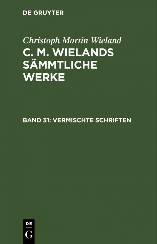 Cover-Bild Christoph Martin Wieland: C. M. Wielands Sämmtliche Werke / Vermischte Schriften