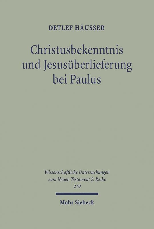 Cover-Bild Christusbekenntnis und Jesusüberlieferung bei Paulus