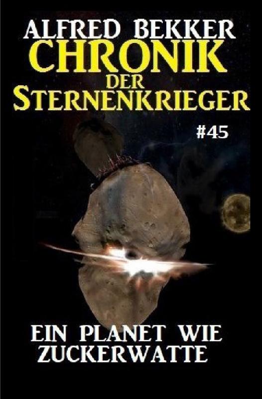 Cover-Bild Chronik der Sternenkrieger 45: Ein Planet wie Zuckerwatte