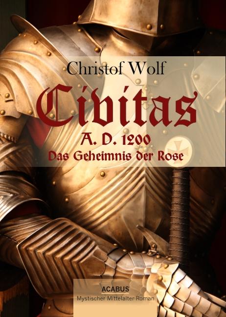 Cover-Bild Civitas A.D. 1200. Das Geheimnis der Rose