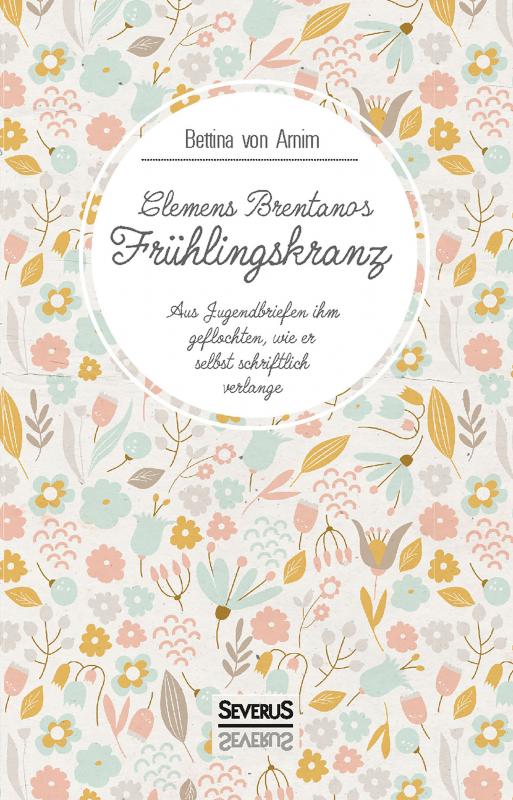 Cover-Bild Clemens Brentanos Frühlingskranz