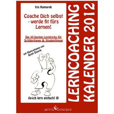 Cover-Bild Coache Dich selbst - werde fit fürs Lernen! Lerncoaching Kalender 2012