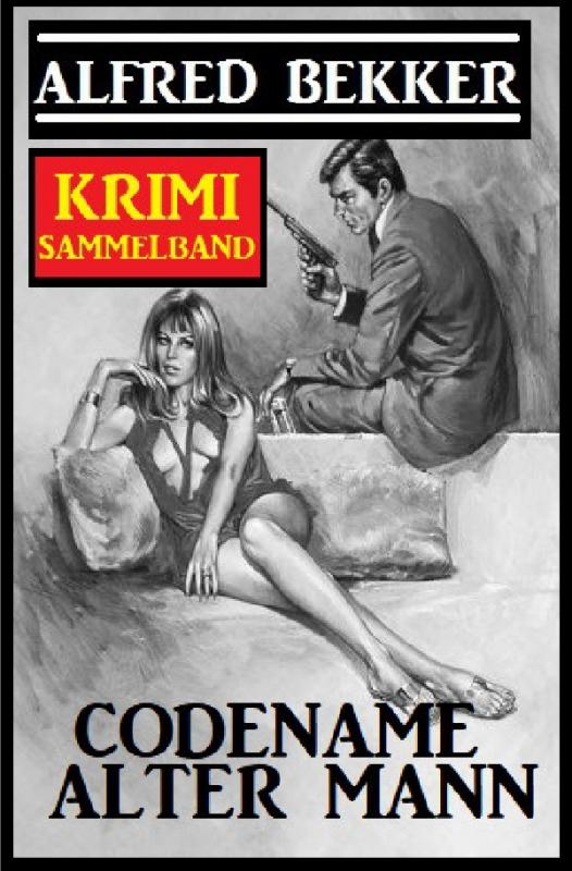 Cover-Bild Codename Alter Mann: Krimi Sammelband