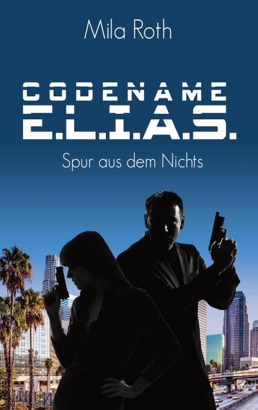 Cover-Bild Codename E.L.I.A.S. - Spur aus dem Nichts