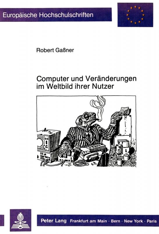 Cover-Bild Computer und Veränderungen im Weltbild ihrer Nutzer