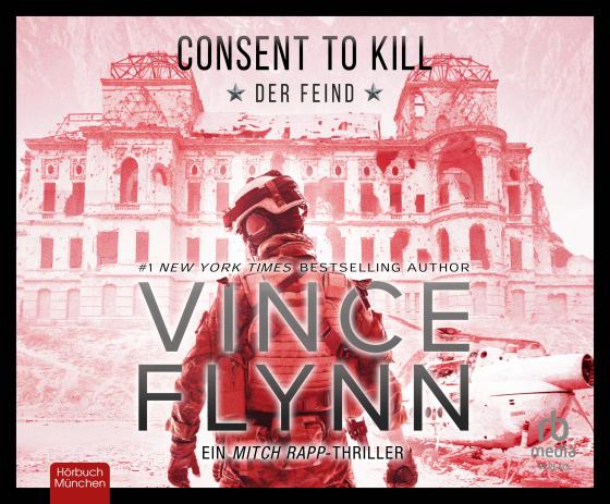 Cover-Bild Consent to Kill - Der Feind: Thriller