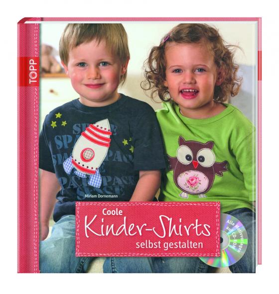 Cover-Bild Coole Kinder-Shirts selbst gestalten - mit CD-ROM