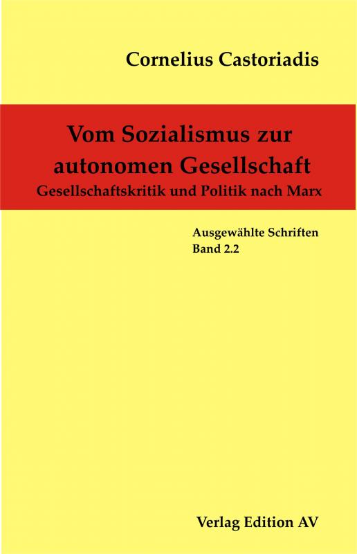 Cover-Bild Cornelius Castoriadis - Ausgewählte Schriften / Vom Sozialismus zur autonomen Gesellschaft