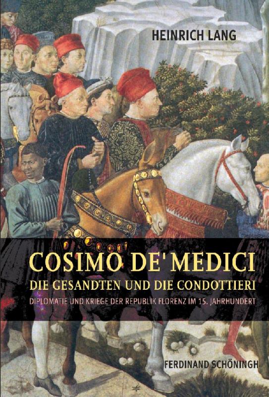 Cover-Bild Cosimo de' Medici, die Gesandten und die Condottieri
