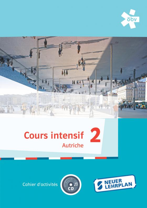 Cover-Bild Cours intensif Autriche 2. Cahier d'activités, Arbeitsheft mit Audio-CD