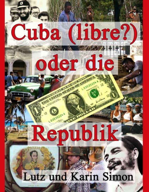 Cover-Bild Cuba (libre?) oder die Ein-Dollar-Republik