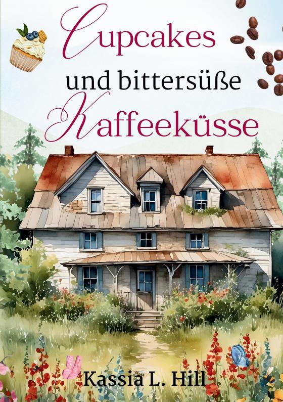 Cover-Bild Cupcakes und bittersüße Kaffeeküsse