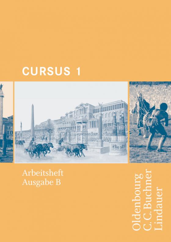 Cover-Bild Cursus - Ausgabe B - Gymnasien Baden-Württemberg, Bayern, Nordrhein-Westfalen, Sachsen, Saarland und Thüringen, Latein als 2. FS - Band 1